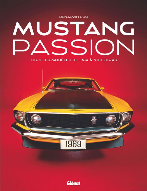 MUSTANG PASSION 4E ED - EDITION ANNIVERSAIRE 60 ANS