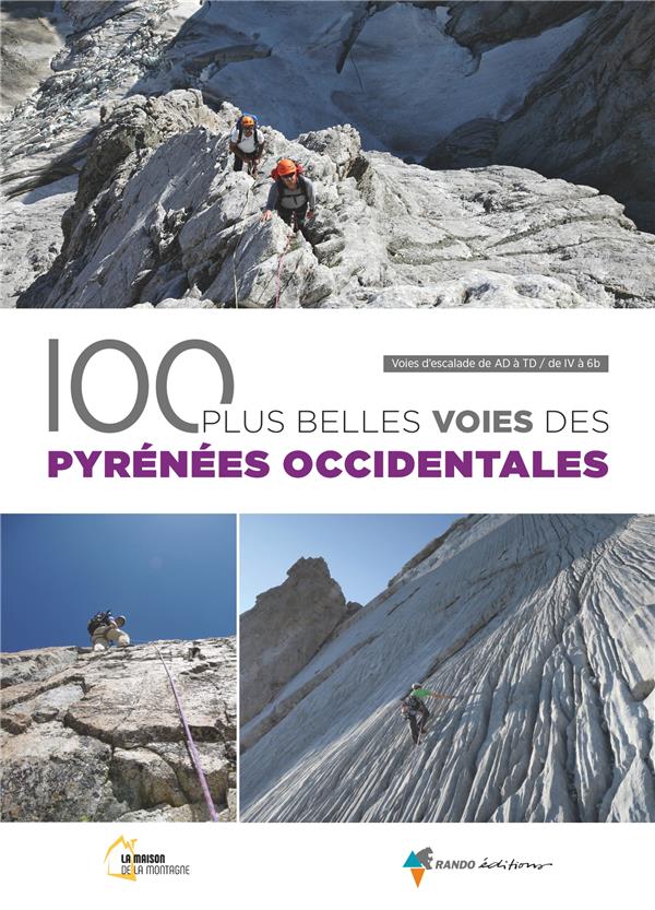 LES 100 PLUS BELLES VOIES DES PYRENEES OCCIDENTALES (2E ED)
