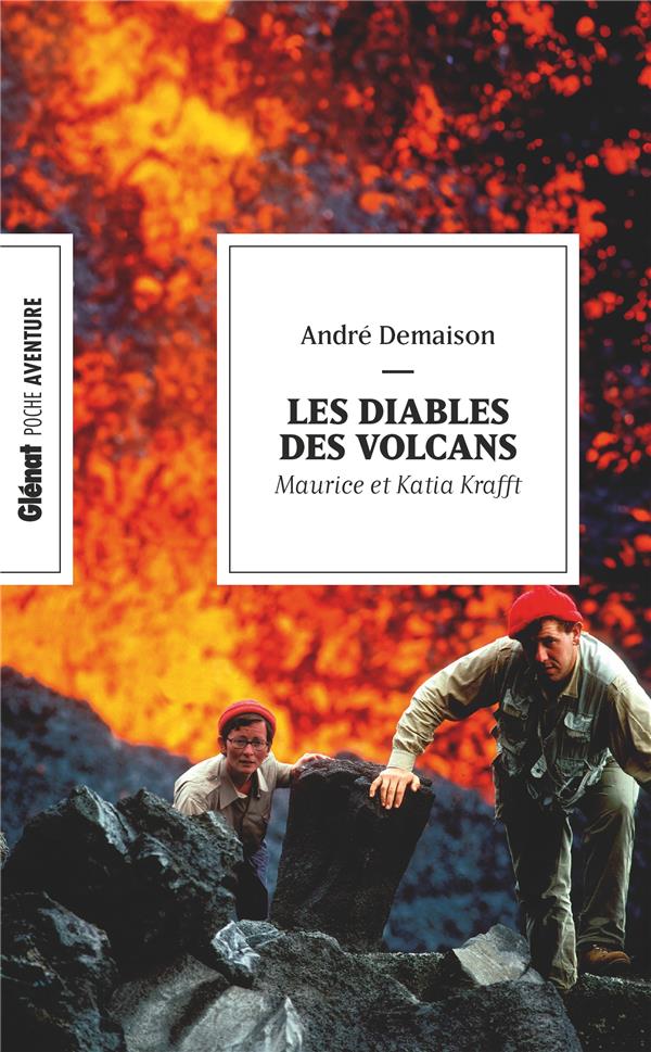 LES DIABLES DES VOLCANS (POCHE) - KATIA ET MAURICE KRAFFT