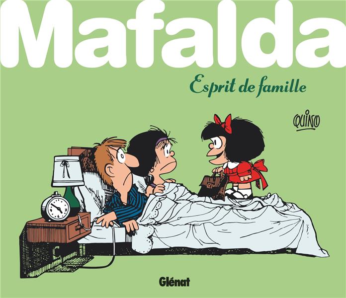 QUINO - MAFALDA, ESPRIT DE FAMILLE !