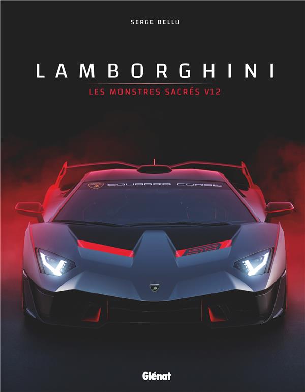 LAMBORGHINI 2E ED - LES MONSTRES SACRES V12