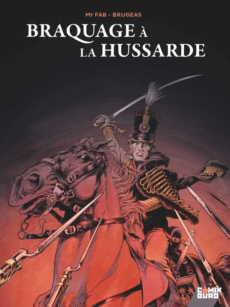 BRAQUAGE A LA HUSSARDE