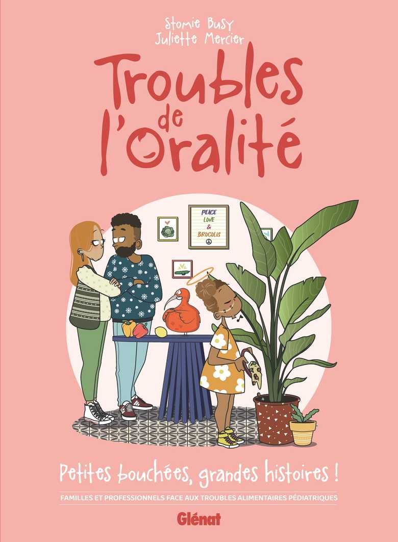 TROUBLES DE L'ORALITE - FAMILLES ET PROFESSIONNELS FACE AUX TROUBLES ALIMENTAIRES PEDIATRIQUES