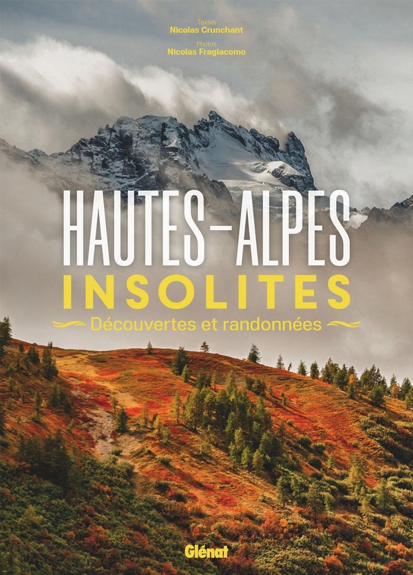 HAUTES-ALPES INSOLITES - DECOUVERTES ET RANDONNEES