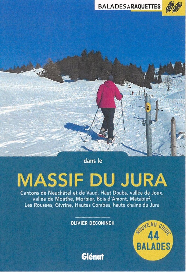 BALADES A RAQUETTES DANS LE MASSIF DU JURA (2E ED)
