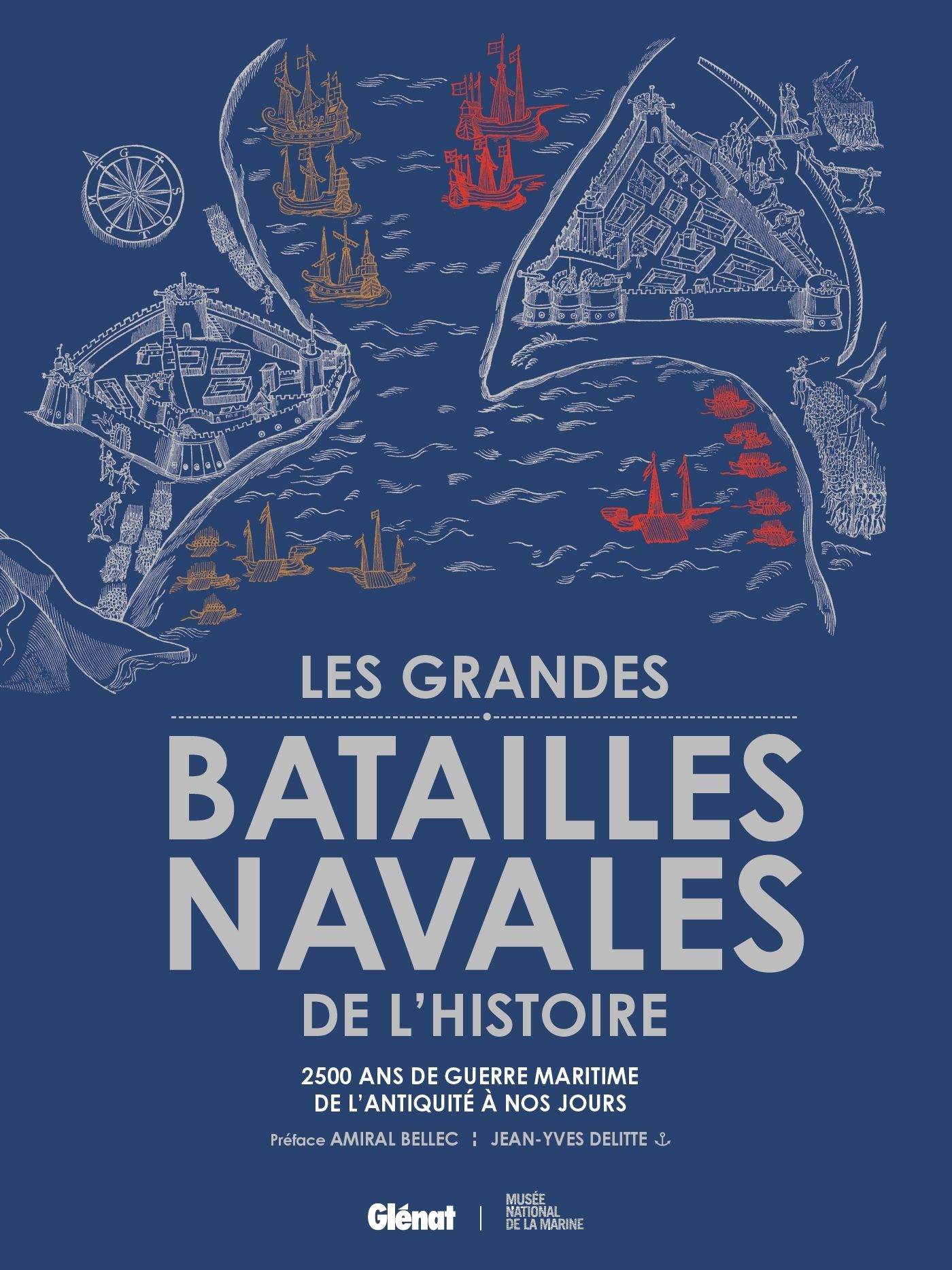 LES GRANDES BATAILLES NAVALES DE L'HISTOIRE 2E ED - 2500 ANS DE GUERRE MARITIME