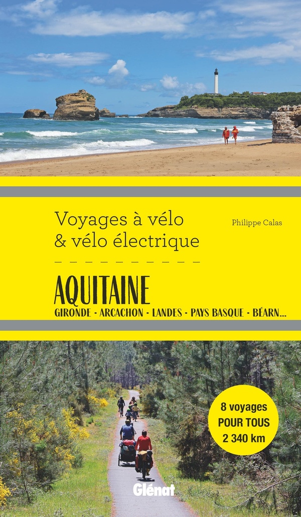 AQUITAINE VOYAGES A VELO ET VELO ELECTRIQUE - DU BORDELAIS AUX PYRENEES
