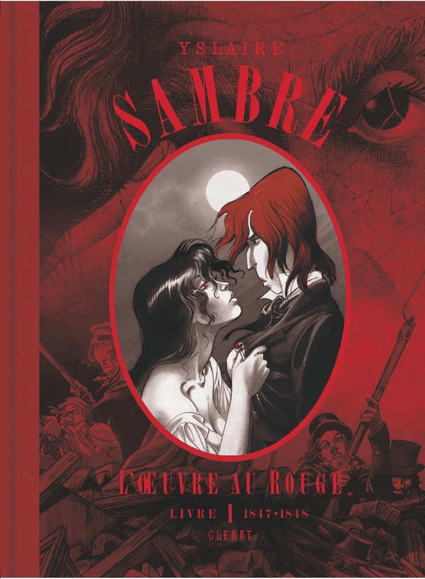 SAMBRE - T01 - SAMBRE - L'OEUVRE AU ROUGE - LIVRE 01 - 1847-1848