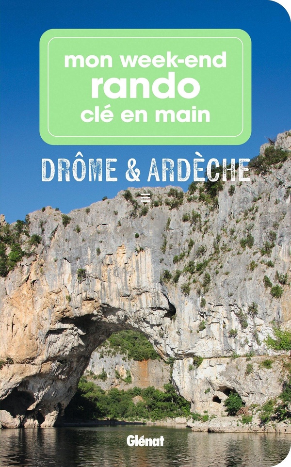 MON WEEK-END RANDO DROME ARDECHE
