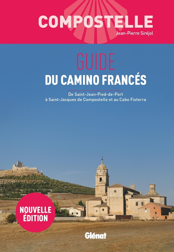 COMPOSTELLE GUIDE DU CAMINO FRANCES (3E ED)