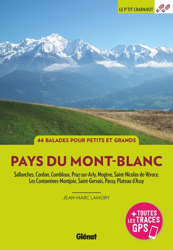 PAYS DU MONT-BLANC - SALLANCHES, PASSY, CORDON, COMBLOUX, MEGEVE, PRAZ-SUR-ARLY, SAINT-GERVAIS, LES