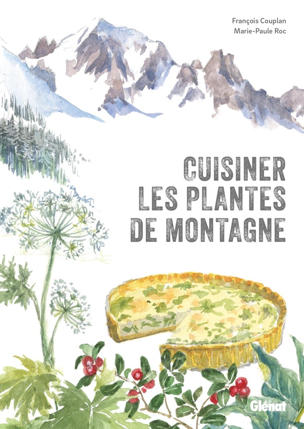 CUISINER LES PLANTES DE MONTAGNE (2E ED)