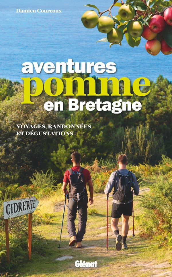 AVENTURES POMME EN BRETAGNE - VOYAGES, RANDONNEES ET DEGUSTATIONS (CIDRES, ALCOOLS...)