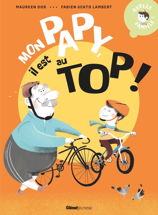 QUELLE FAMILLE ! - MON PAPY, IL EST AU TOP !