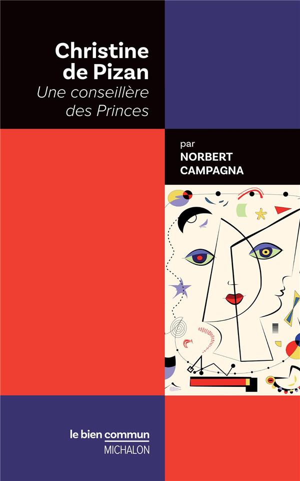 CHRISTINE DE PIZAN - UNE CONSEILLERE DES PRINCES