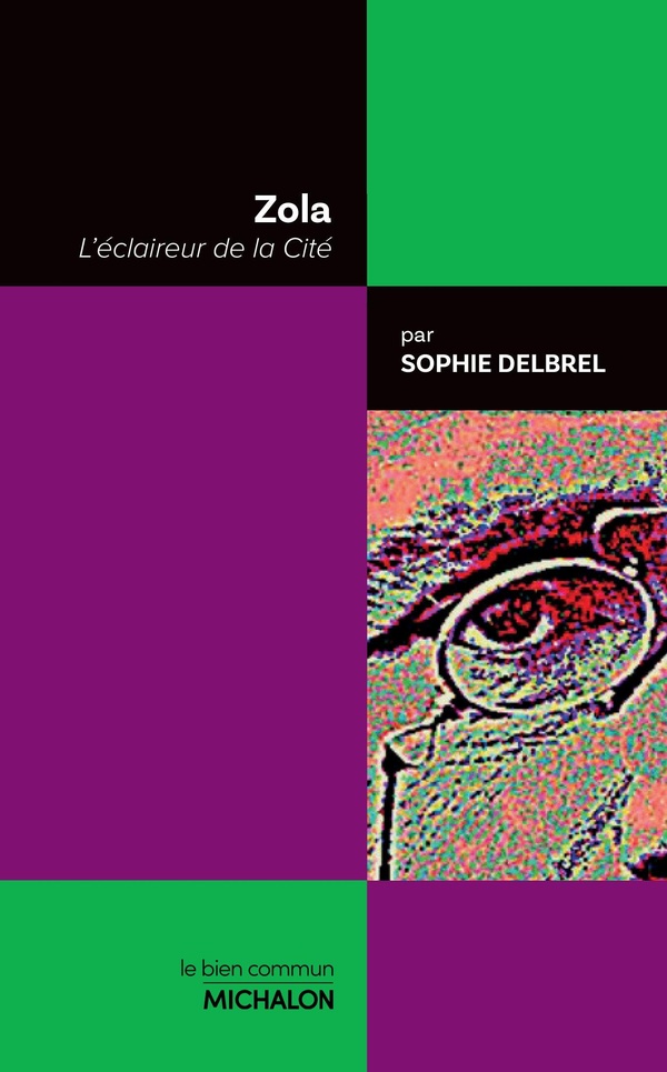 ZOLA. L'ECLAIREUR DE LA CITE