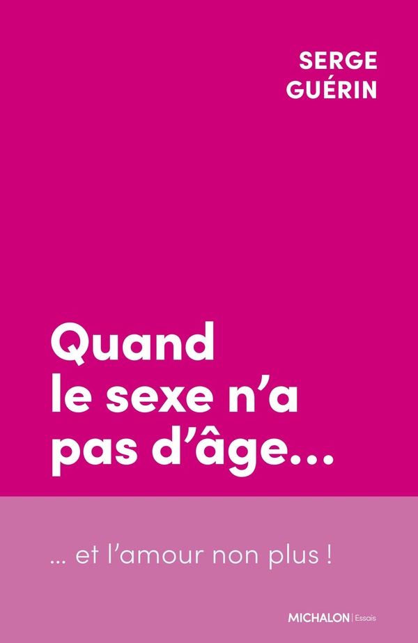 QUAND LE SEXE N'A PAS D'AGE... ET L'AMOUR NON PLUS !