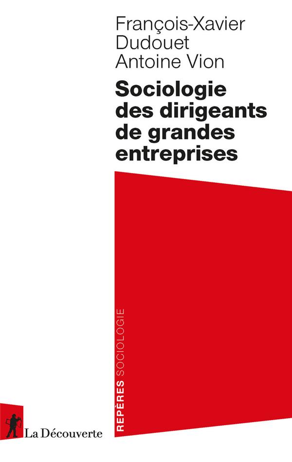 SOCIOLOGIE DES DIRIGEANTS DE GRANDE ENTREPRISE