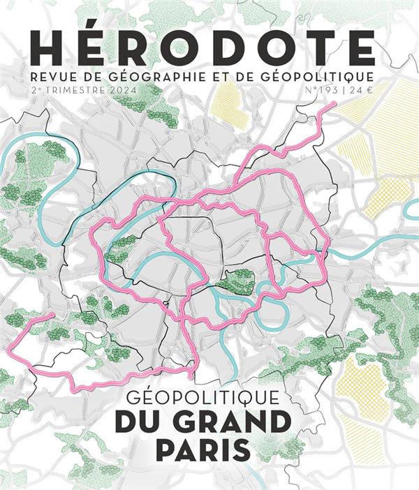 HERODOTE N 193 - GEOPOLITIQUE DU GRAND PARIS