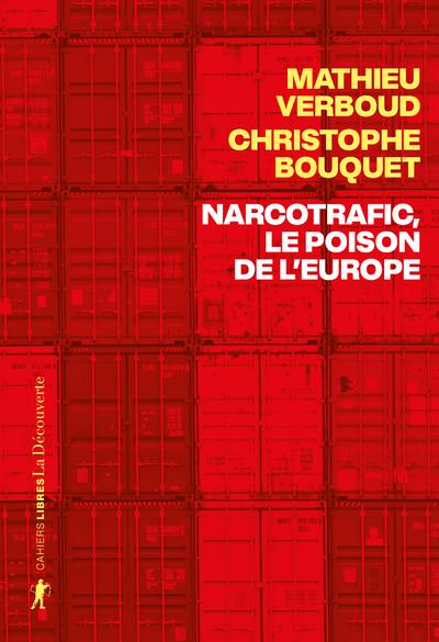 NARCOTRAFIC, LE POISON DE L'EUROPE