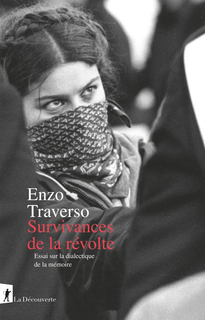 SURVIVANCES DE LA REVOLTE - ESSAI SUR LA DIALECTIQUE DE LA MEMOIRE