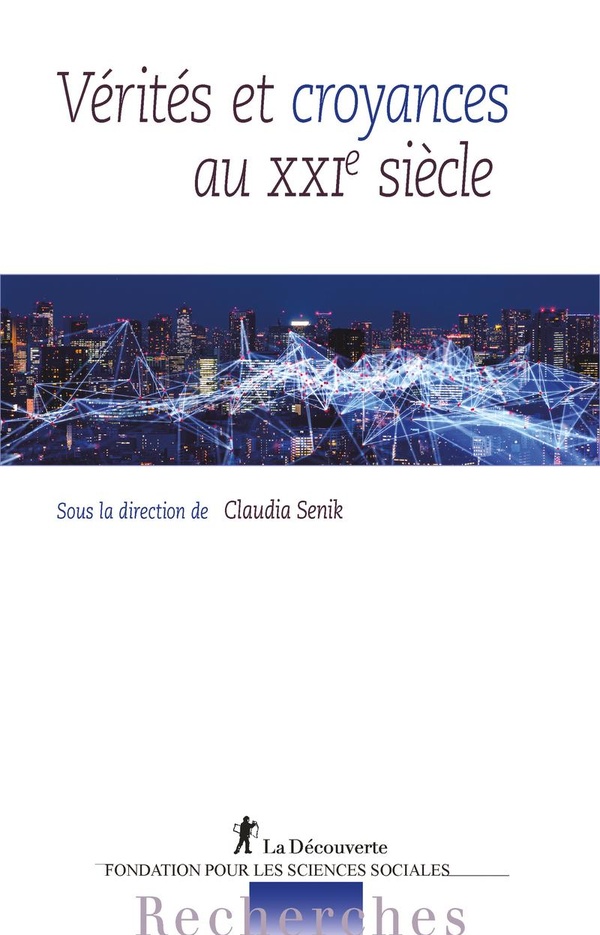 VERITES ET CROYANCES AU XXIE SIECLE