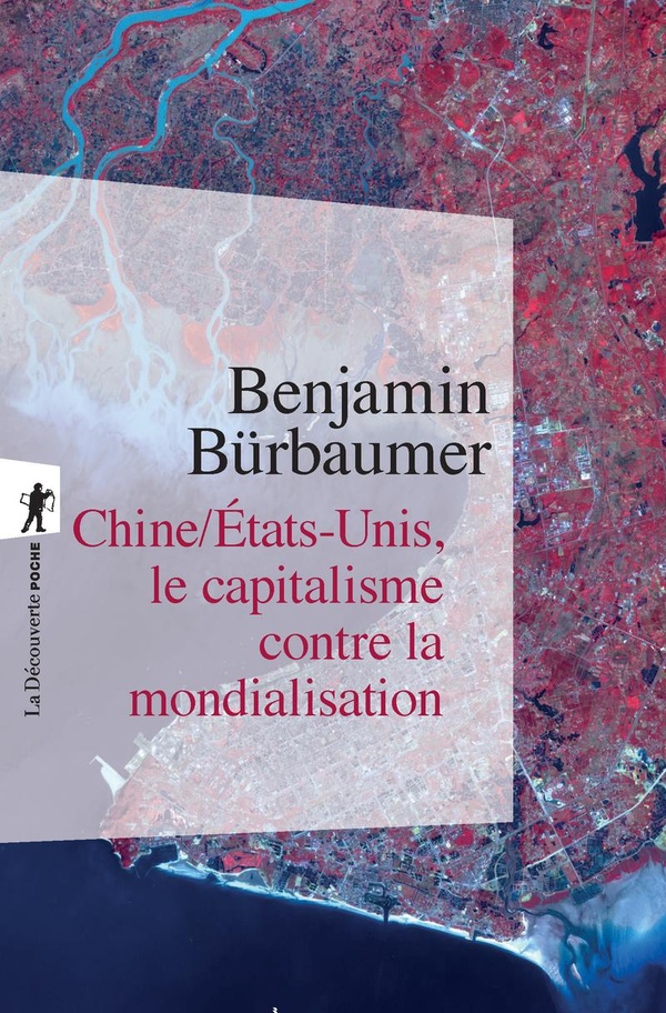 CHINE/ETATS-UNIS, LE CAPITALISME CONTRE LA MONDIALISATION