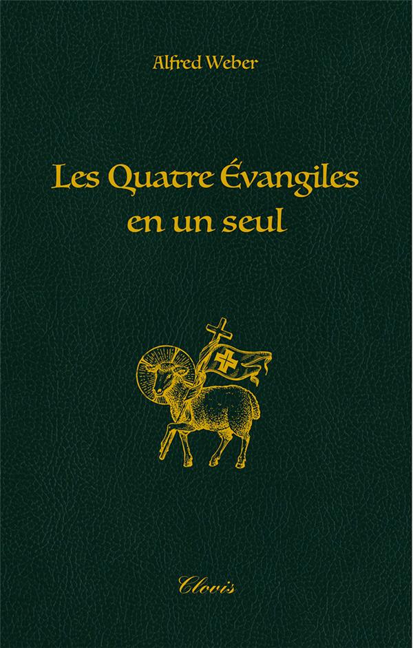 LES QUATRE EVANGILES EN UN SEUL