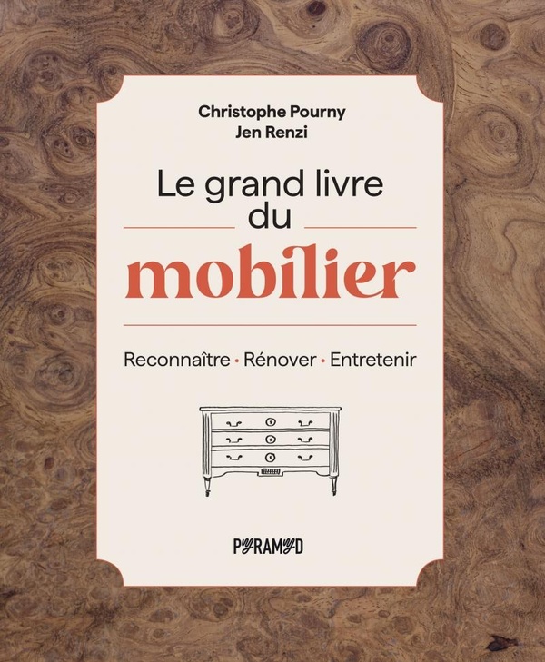 LE GRAND LIVRE DU MOBILIER - RECONNAITRE - RENOVER - ENTRETE