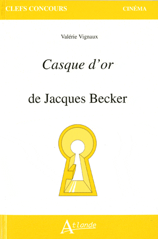 CASQUE D'OR DE JACQUES BECKER