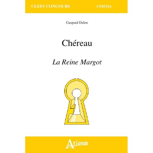 CHEREAU - LA REINE MARGOT