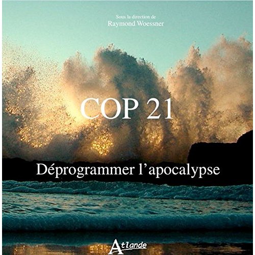 COP 21 - DEPROGRAMMER L'APOCALYPSE