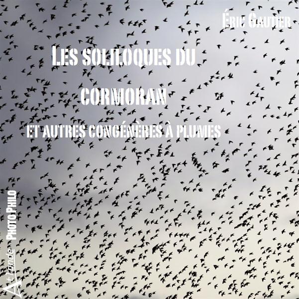 LES SOLILOQUES DU CORMORAN ET AUTRES CONGENERES A PLUMES