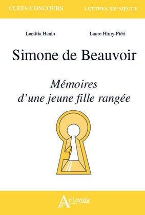 SIMONE DE BEAUVOIR, MEMOIRES D'UNE JEUNE FILLE RANGEE