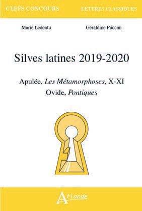 SILVES LATINES 2019-2020 - APULEE, LES METAMORPHOSES, X-XI OVIDE, PONTIQUES,