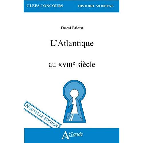 L'ATLANTIQUE AU XVIIIE SIECLE