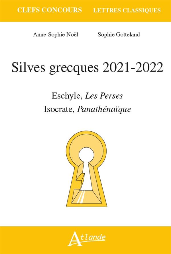 SILVES GRECQUES 2021-2022 - ESCHYLE, LES PERSES, ISOCRATE, PANATHENAIQUE