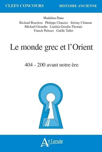 LE MONDE GREC ET L'ORIENT - 404 - 200 AVANT NOTRE ERE