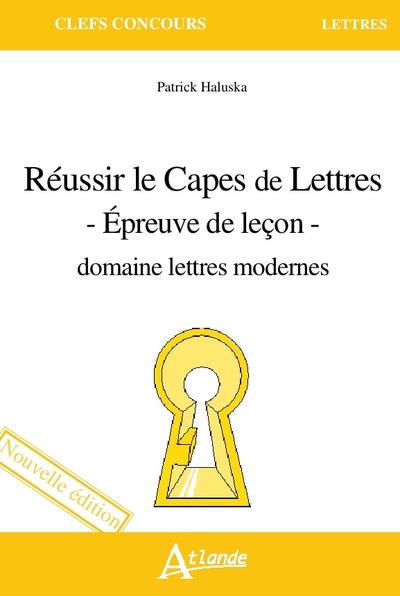 REUSSIR LE CAPES DE LETTRES - EPREUVE DE LECON - DOMAINE LETTRES MODERNES