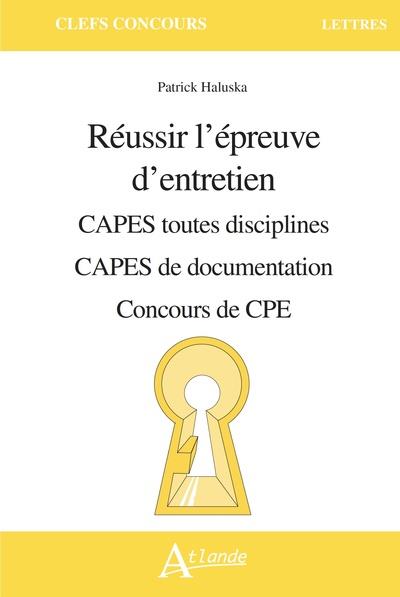 REUSSIR L'EPREUVE D'ENTRETIEN - CAPES TOUTES DISCIPLINES - CAPES DE DOCUMENTATION - CONCOURS DE CPE