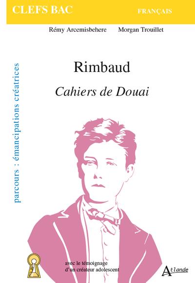RIMBAUD, CAHIERS DE DOUAI
