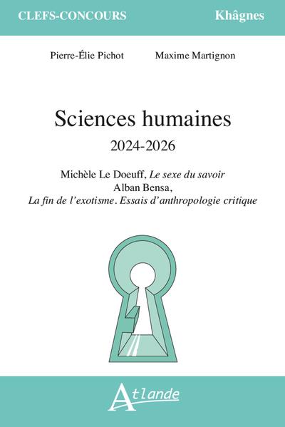 SCIENCES HUMAINES 2024-2026 - MICHELE LE DOEUFF, LE SEXE DU SAVOIR %3B ALBAN BENSA, LA FIN DE L'EXOTIS