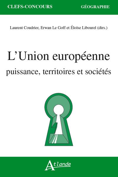 L'UNION EUROPEENNE - PUISSANCE, TERRITOIRES ET SOCIETES