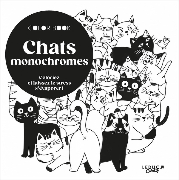 CHATS MONOCHROMES - COLORIEZ ET LAISSEZ LE STRESS S'EVAPORER !