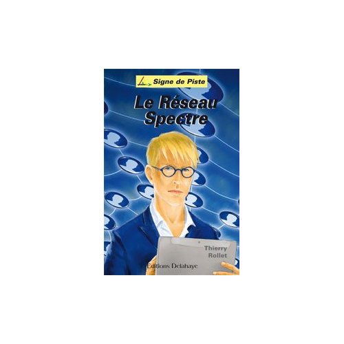 LE RESEAU SPECTRE (ROMAN JEUNESSE SIGNE DE PISTE)