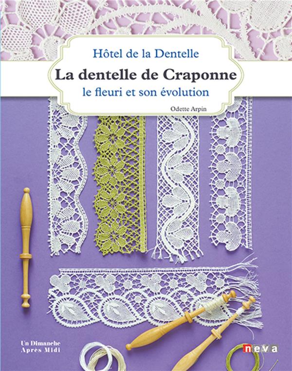 DENTELLE DE CRAPONNE - LE FLEURI ET SON EVOLUTION