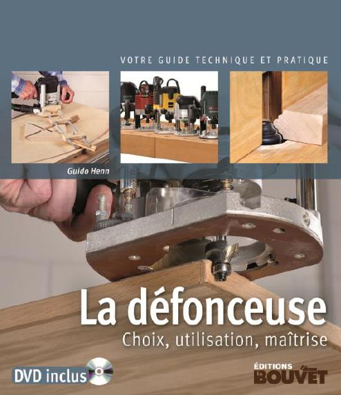 LA DEFONCEUSE - CHOIX, UTILISATION, MAITRISE