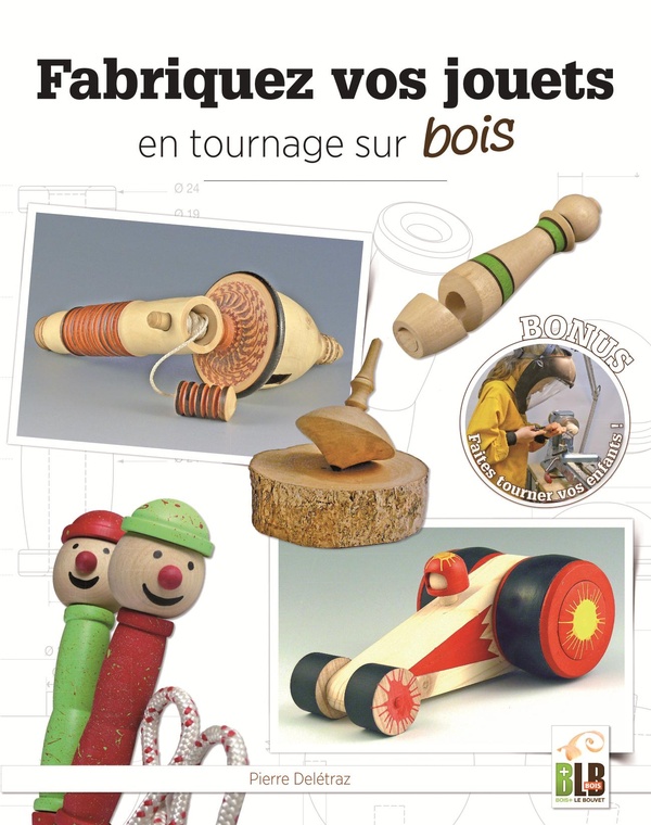 FABRIQUEZ VOS JOUETS EN TOURNAGE SUR BOIS