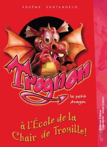 TROGNON A L'ECOLE DE LA CHAIR DE TROUILLE T1