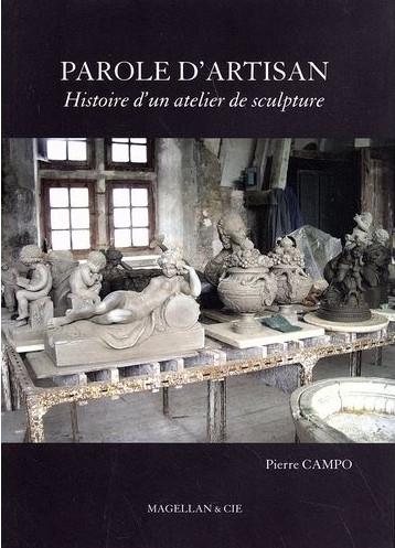 PAROLE D'ARTISAN, HISTOIRE D'UN ATELIER DE SCULPTURE